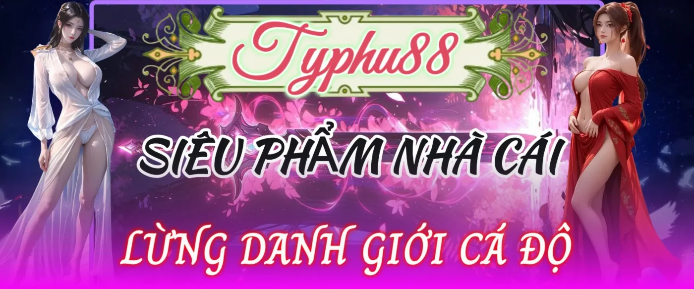 nhà cái Typhu88