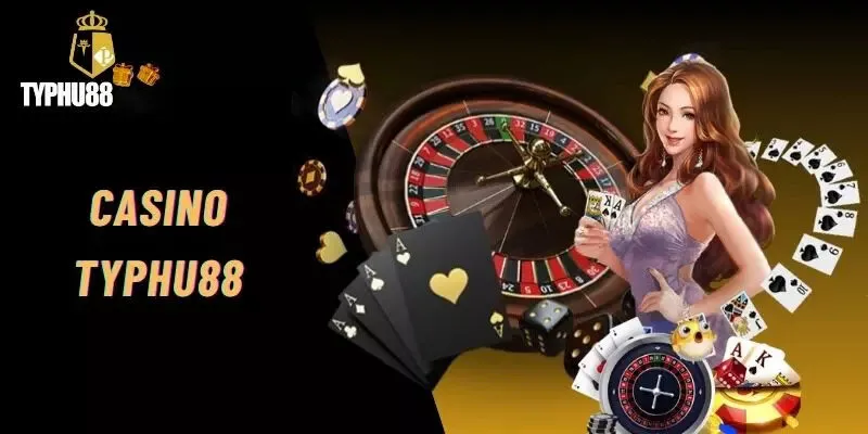 Casino TYPHU88 - Hoá thần bài chinh phục mọi tựa game